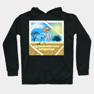 The Golden Dream Live In Australia's Soil Hoodie